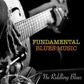 Various Artists - No Riddling Blues Fundamental Blues Music