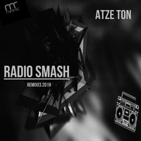 Atze Ton - Radio Smash (Remixes 2019)