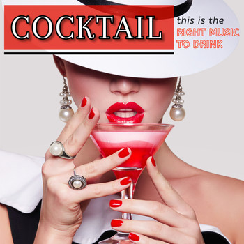Various Artists - Cocktail: This is the Right Music to Drink