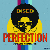 Future Primitive - Perfection