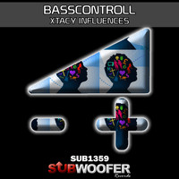 Basscontroll - Xtacy Influences