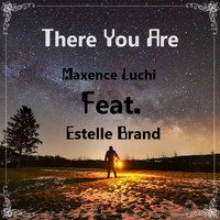 Maxence Luchi - There You Are