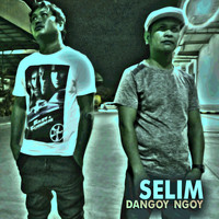 Selim - Dangoy Ngoy