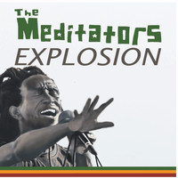 The Meditators - Explosion