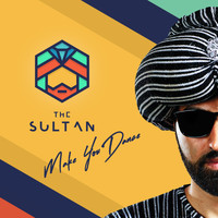 The Sultan - Make You Dance