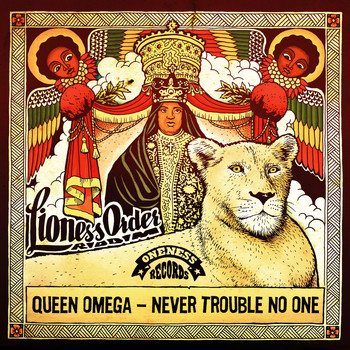 Queen Omega - Never Trouble No One