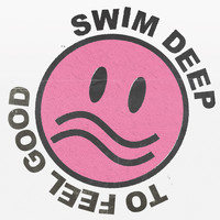 Swim Deep - To Feel Good (Explicit)