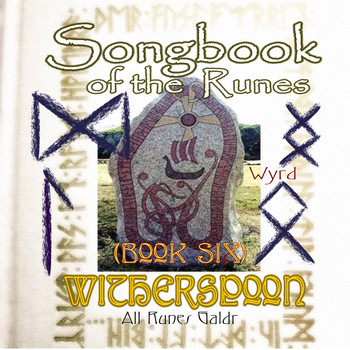 Witherspoon - Songbook of the Runes (Book Six)