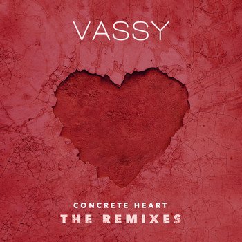 Vassy - Concrete Heart (Remixes)