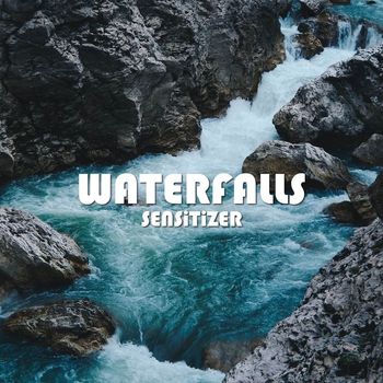 Sensitizer - Waterfalls