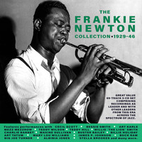 Frankie Newton - The Frankie Newton Collection 1929-46