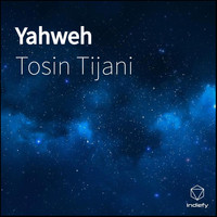 Tosin Tijani - Yahweh