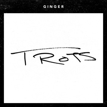 Ginger - Trots (Explicit)