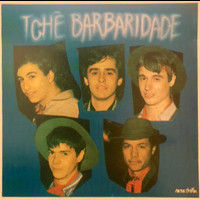 Tchê Barbaridade - TCHÊ BARBARIDADE