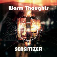 Sensitizer - Warm Thoughts