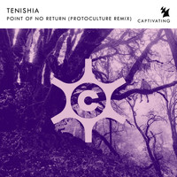 Tenishia - Point Of No Return (Protoculture Remix)