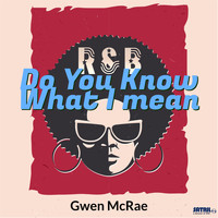 Gwen McRae - Do You Know What I Mean