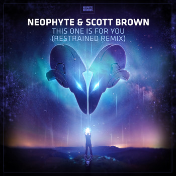 Neophyte & Scott Brown - This One Is For You (Restrained Remix)
