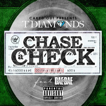 T Diamonds - Chase a Check (feat. Dae Dae Santana) (Explicit)