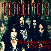 The Erotics - The Songs Remain Deranged (Explicit)
