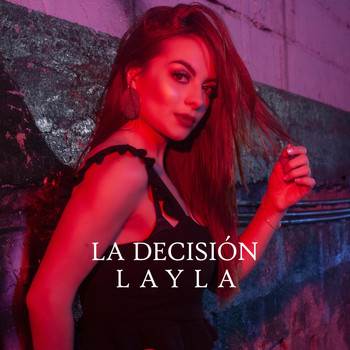 Layla - La Decisión