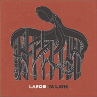 LARGO - Ta Lathi