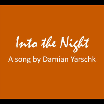 Damian Yarschk - Into the Night