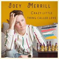 Joey Merrill - Crazy Little Thing Called Love