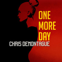 Chris DeMontague - One More Day