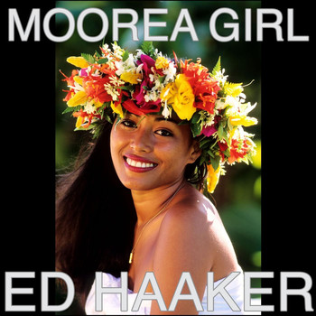 Ed Haaker - Moorea Girl
