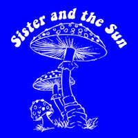 Sister and the Sun - Old Sour Diesel