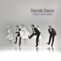 Derek Davis - Sweet Cream Cadillac