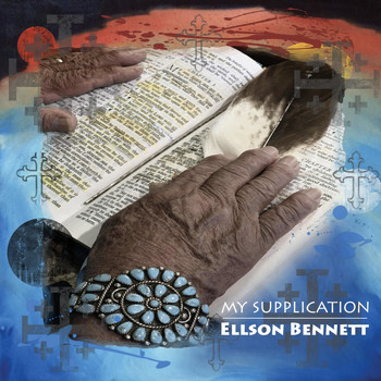 Ellson Bennett - My Supplication