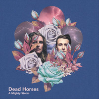 Dead Horses - Mighty Storm