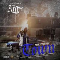 Ant - This Is for the Town (Explicit)
