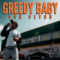 Don Devon - Greedy Baby (Explicit)