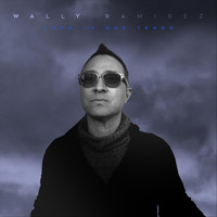 Wally Ramirez - Todo Lo Que Tengo