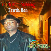 Fawda Don - Youth Man Stabbing