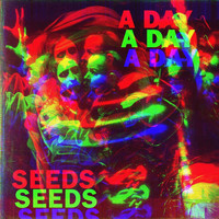 Seeds - A Day (Explicit)