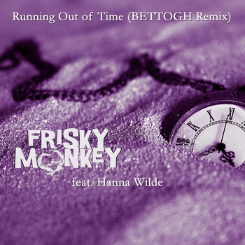 Frisky Monkey - Running Out of Time (BETTOGH Remix) [feat. Hanna Wilde]
