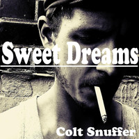 Colton Snuffer - Sweet Dreams