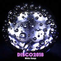 Mikko Kataja - Disco2018