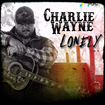 Charlie Wayne - Lonely