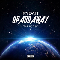 Rydah - Up and Away (Explicit)