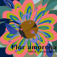 Fábio Cavalcante - Flor Amorosa