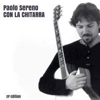 Paolo Sereno - Con La Chitarra