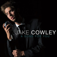 Jake Cowley - A Song for You