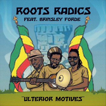 Roots Radics & Sly & Robbie - Ulterior Motives (Sly & Robbie vs. Roots Radics) [feat. Brinsley Forde, Bongo Herman & Don Camel]
