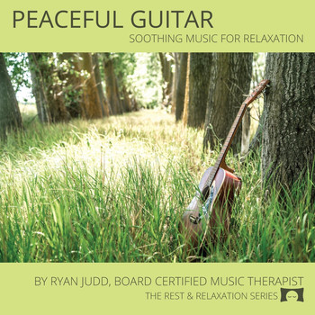 Ryan Judd - Peaceful Guitar: Soothing Music for Relaxation