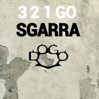 Sgarra - 3 2 1 GO (Explicit)